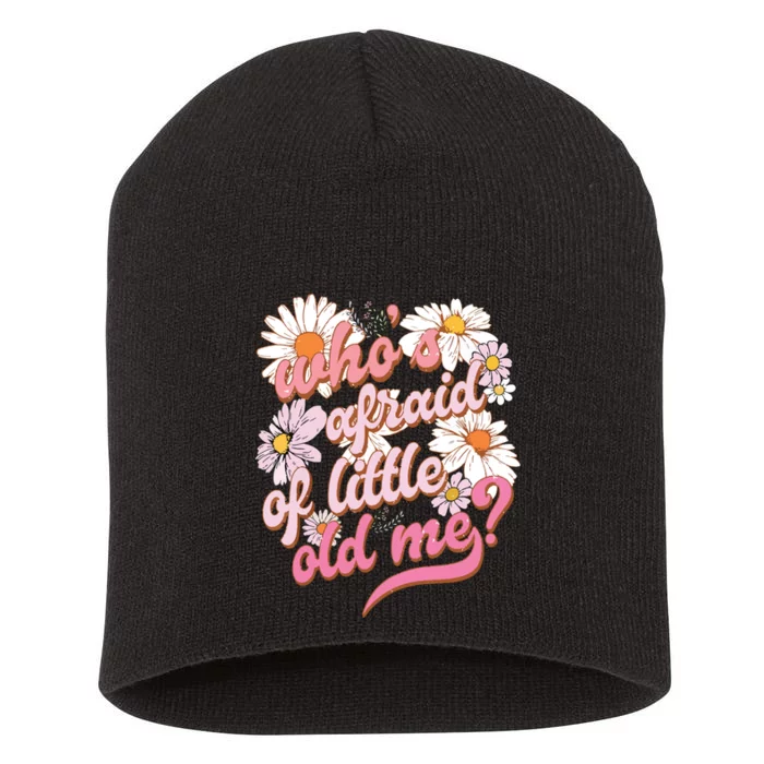 Whos Afraid Of Little Funny Old Me Short Acrylic Beanie