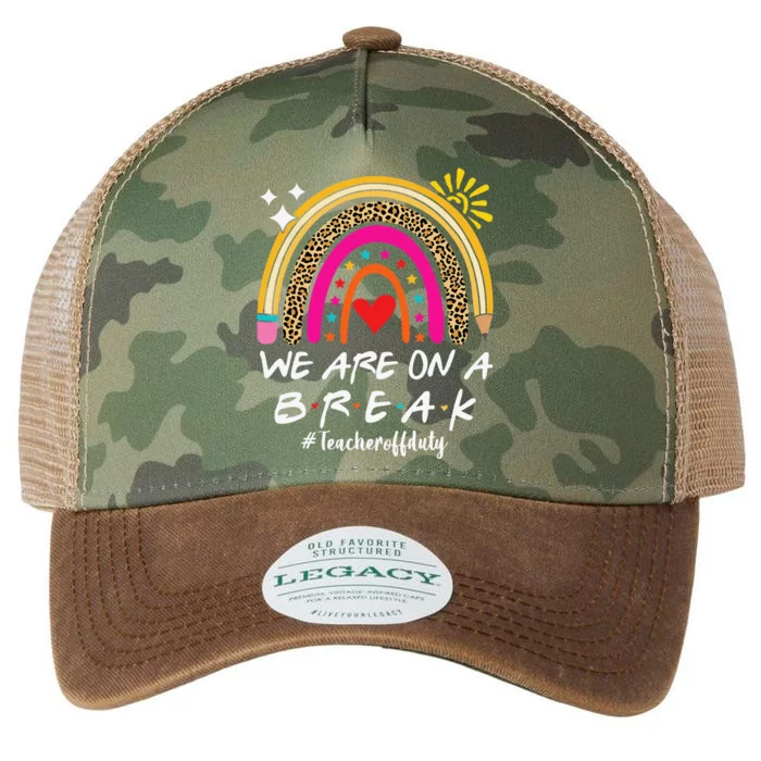 We Are On A Break Teacher Off Duty Rainbow Hello Summer Legacy Tie Dye Trucker Hat