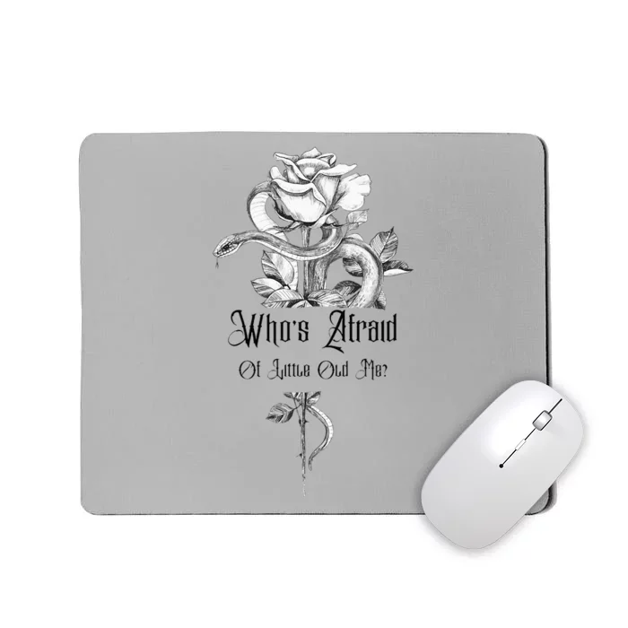 WhoS Afraid Of Little Old Me Snake Cool Confident Women Mousepad