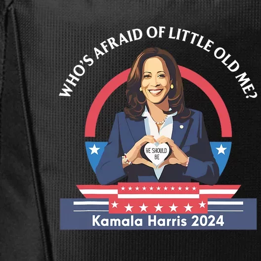 WhoS Afraid Of Little Funny Old Me Kamala Harris 2024 City Backpack