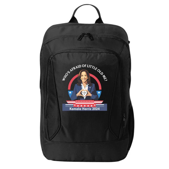 WhoS Afraid Of Little Funny Old Me Kamala Harris 2024 City Backpack