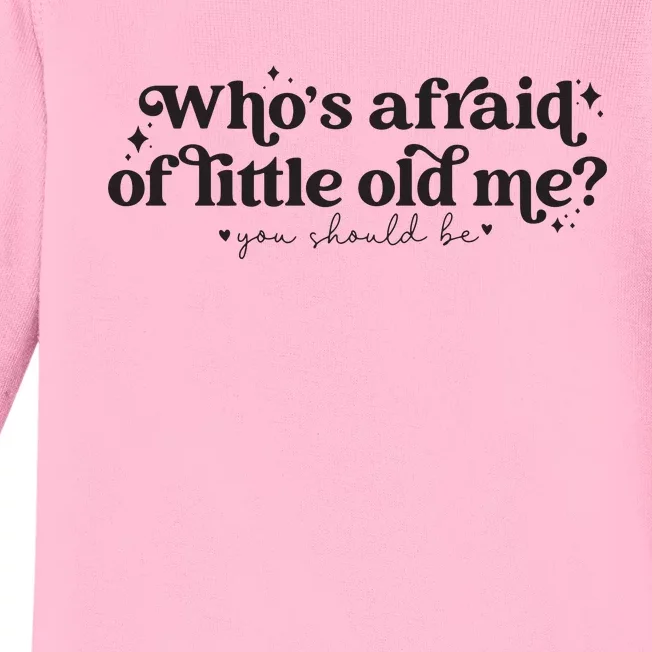 WhoS Afraid Of Little Old Me Baby Long Sleeve Bodysuit