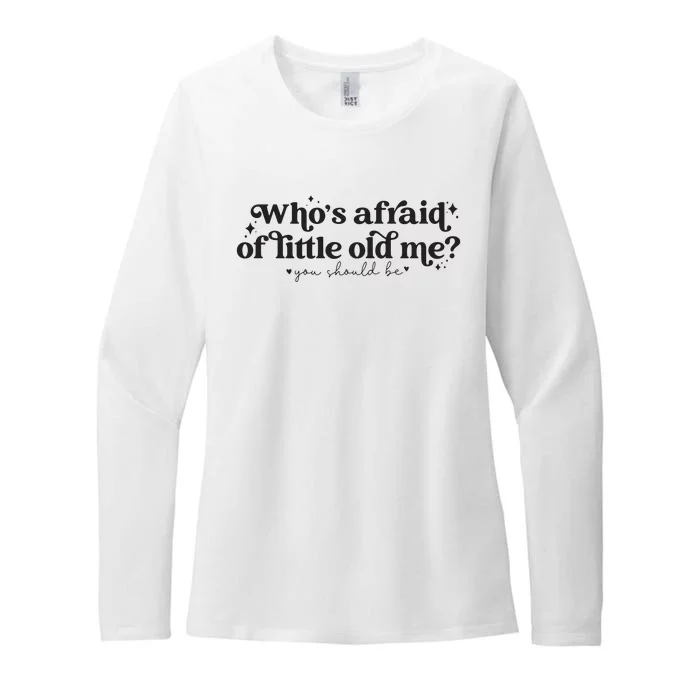 WhoS Afraid Of Little Old Me Womens CVC Long Sleeve Shirt