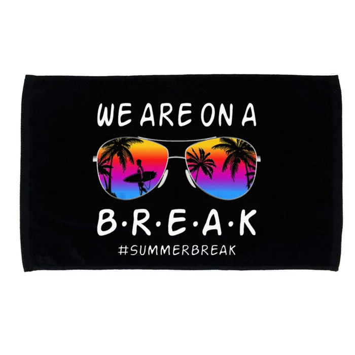 We Are On A Break Hello Summer Rainbow Sunglasses Teacher Microfiber Hand Towel