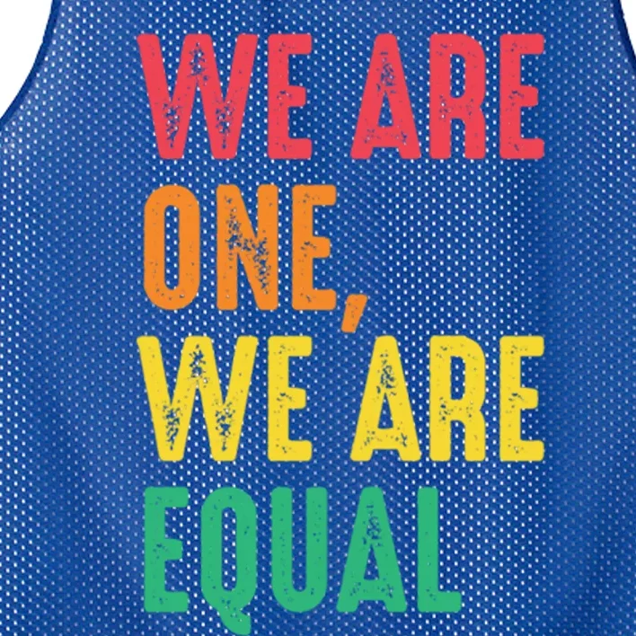 We Are One We Are Equal Hu Rights Huity Freedom Gift Mesh Reversible Basketball Jersey Tank