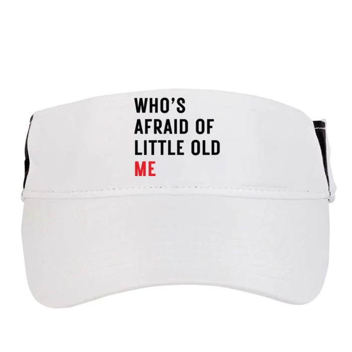 Whos Afraid Of Little Old Me Adult Drive Performance Visor