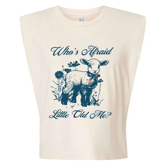 Whos Afraid Of Little Old Me Garment-Dyed Women's Muscle Tee