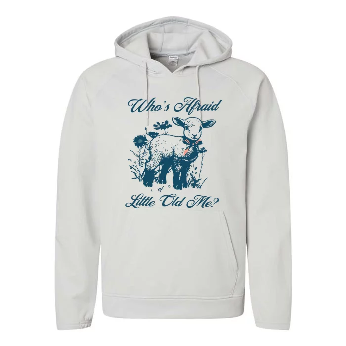 Whos Afraid Of Little Old Me Performance Fleece Hoodie