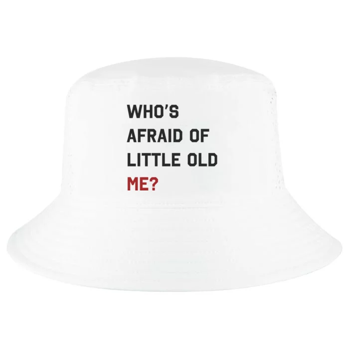 Whos Afraid Of Little Old Me Cool Comfort Performance Bucket Hat