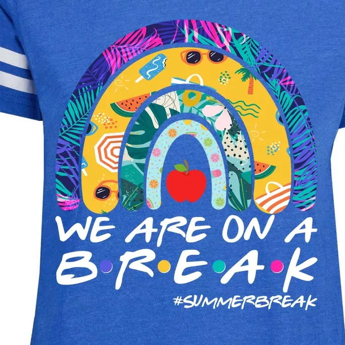 We Are On A Break #Summerbreak Schools Out Enza Ladies Jersey Football T-Shirt