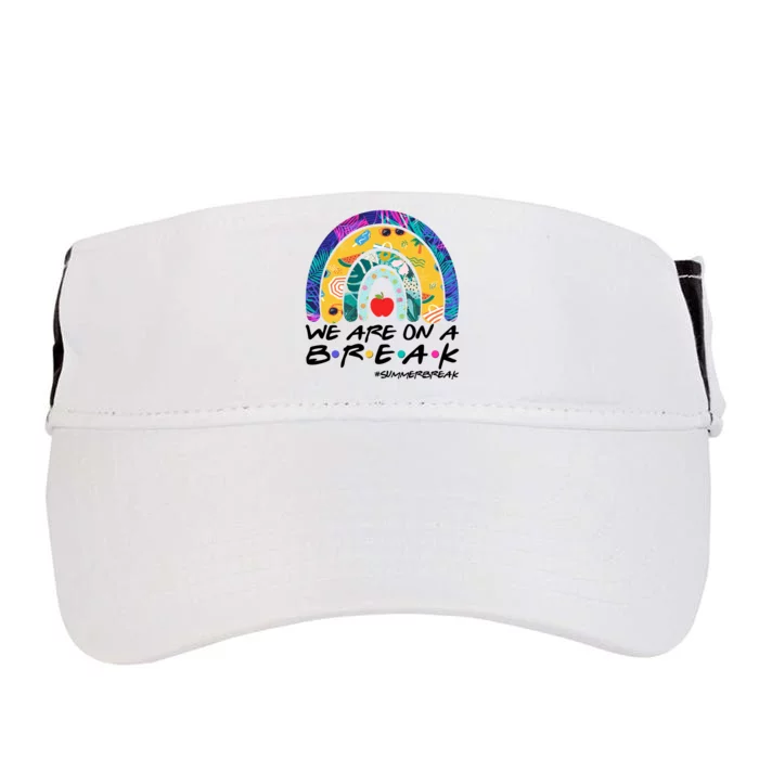 We Are On A Break #Summerbreak Schools Out Adult Drive Performance Visor