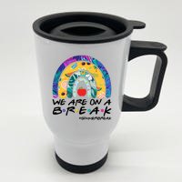 We Are On A Break #Summerbreak Schools Out Stainless Steel Travel Mug