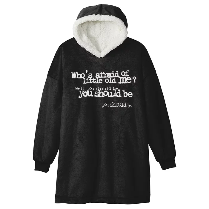 Who Afraid Of Little Old Me Hooded Wearable Blanket