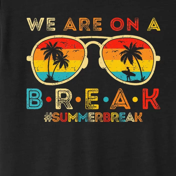 We Are On A Break Teacher Retro Sunset Glasses Summer Break ChromaSoft Performance T-Shirt