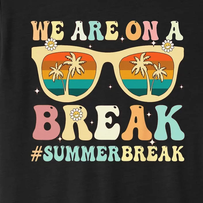 We Are On A Break Teacher Retro Groovy Summer Break Teachers ChromaSoft Performance T-Shirt