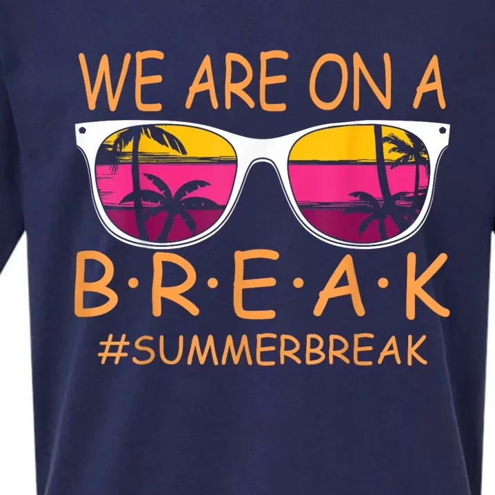 We Are On A Break Teacher Glasses Summer Break Hello Summer Sueded Cloud Jersey T-Shirt