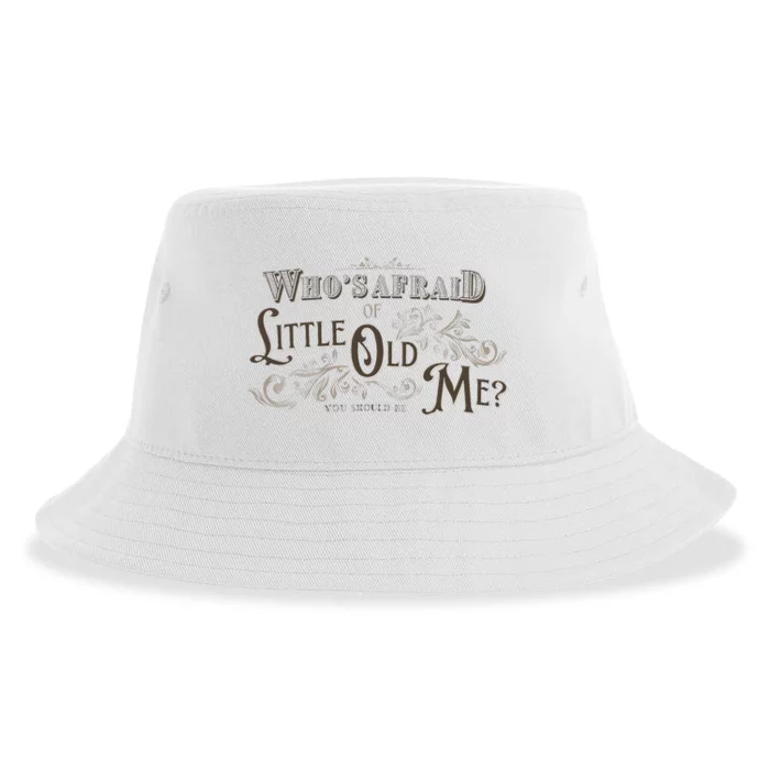 WhoS Afraid Of Little Funny Old Me Sustainable Bucket Hat