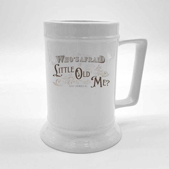 WhoS Afraid Of Little Funny Old Me Front & Back Beer Stein