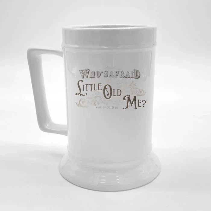 WhoS Afraid Of Little Funny Old Me Front & Back Beer Stein