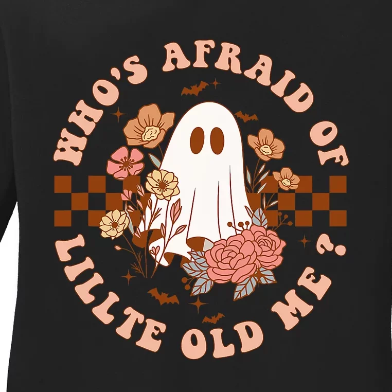 WhoS Afraid Of Little Funny Old Me Ladies Long Sleeve Shirt