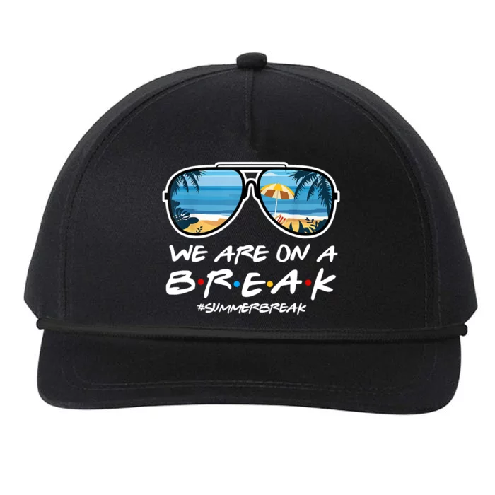 We Are On A Break Summer Break Teacher Student End Of Year Snapback Five-Panel Rope Hat