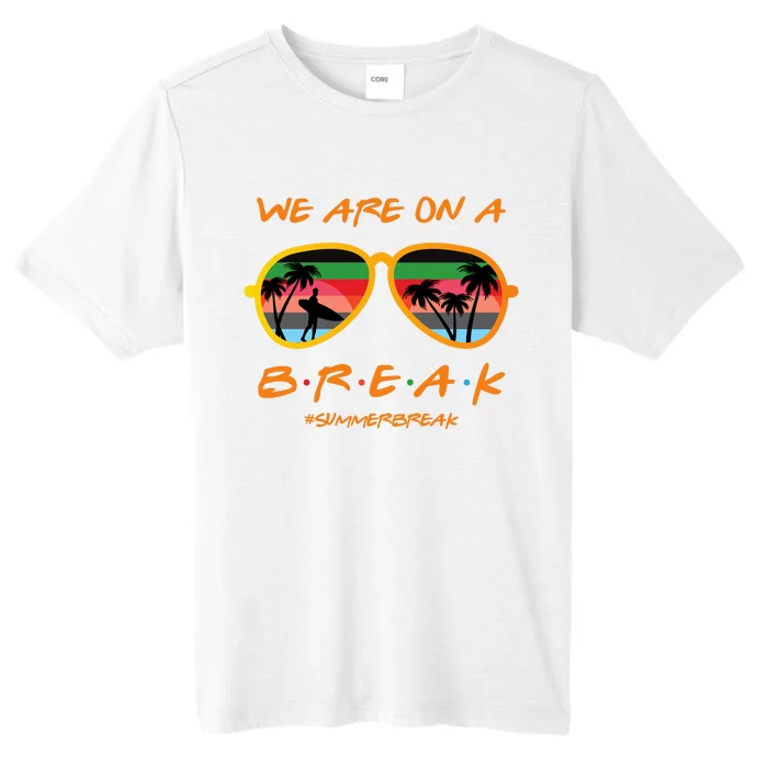 We Are On Summer Break Schools Out ChromaSoft Performance T-Shirt