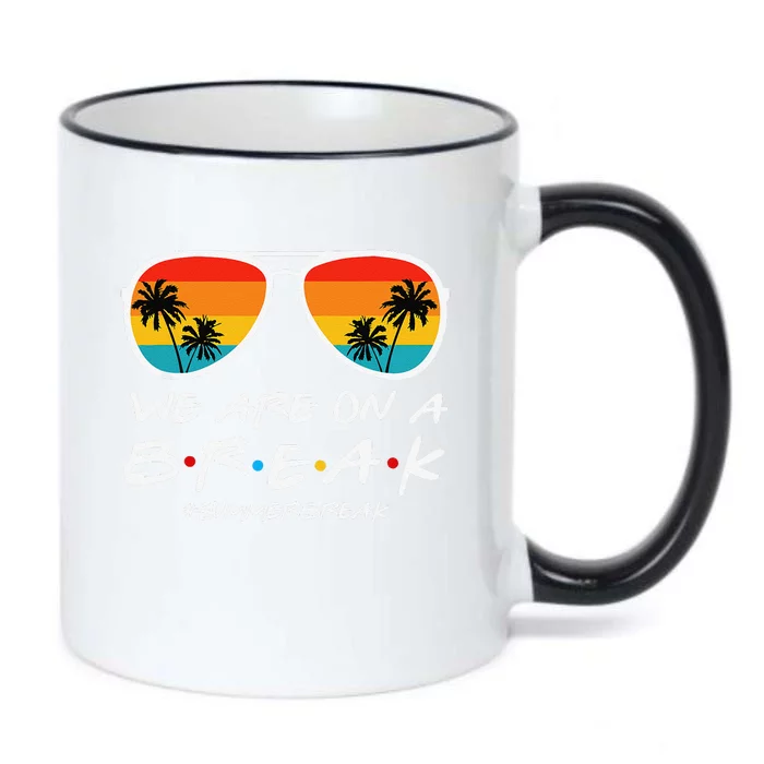 We Are On A Break Teacher End Of School Year Hello Summer Black Color Changing Mug