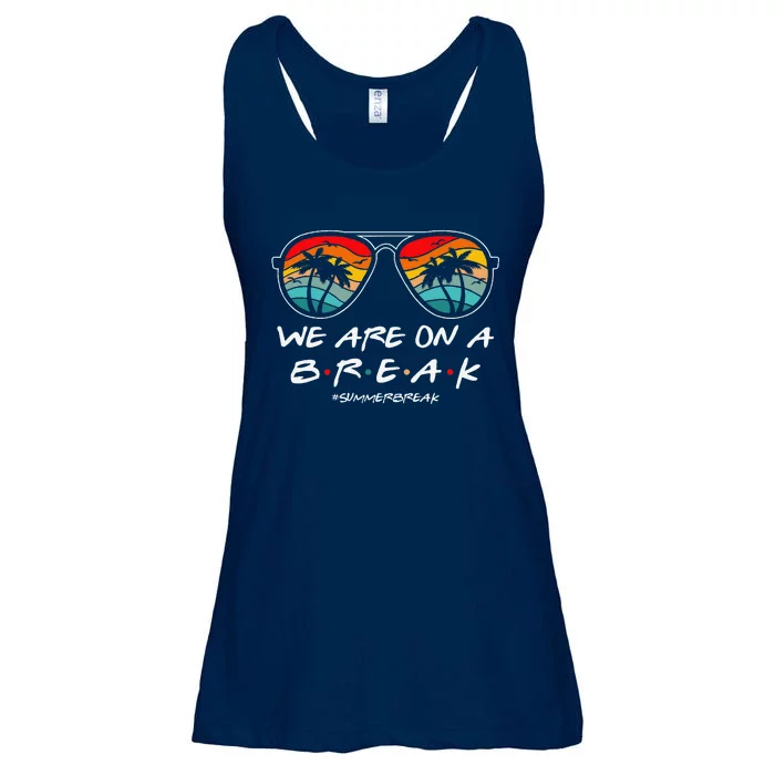 We Are On A Break Teacher Glasses Summer Break Hello Summer Ladies Essential Flowy Tank