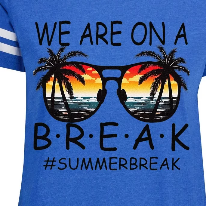 We Are On A Break Teacher Glasses Summer Break Hello Summer Enza Ladies Jersey Football T-Shirt