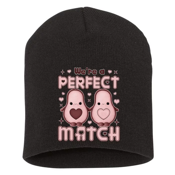 We’re a Perfect Match Avocado Funny Valentine's Day Couples Short Acrylic Beanie