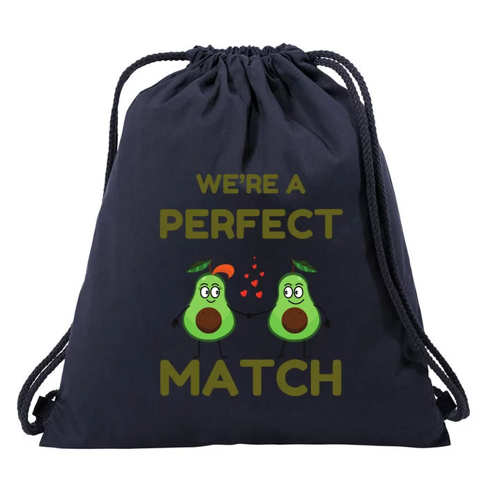 We’re A Perfect Match Avocado Funny Valentines Day Couples Drawstring Bag