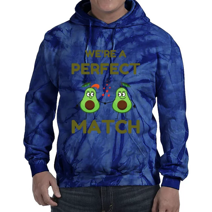 We’re A Perfect Match Avocado Funny Valentines Day Couples Tie Dye Hoodie