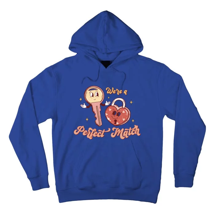 We're A Perfect Match Matching Couples Happy Valentines Day Gift Tall Hoodie