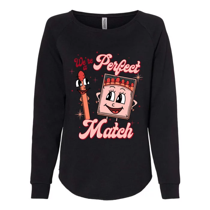 We’re A Perfect Match Retro Groovy Valentine's Day Matching Great Gift Womens California Wash Sweatshirt