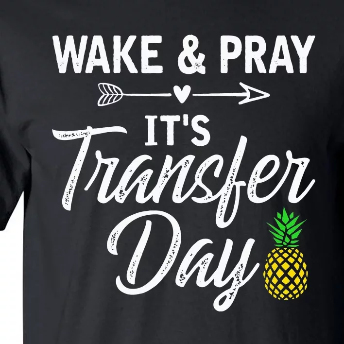 Wake And Pray Its Transfer Day Tall T-Shirt