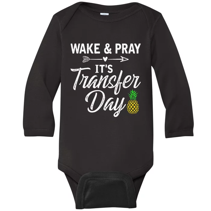 Wake And Pray Its Transfer Day Baby Long Sleeve Bodysuit