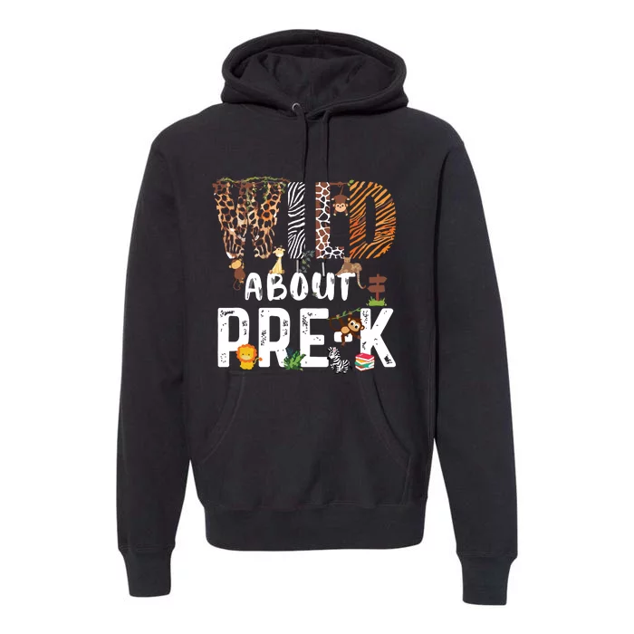 Wild About Prek Safari Jungle Back To School Premium Hoodie