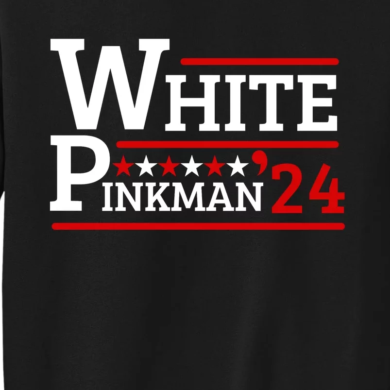 White And Pinkman 24 Election Funny Humor Tall Sweatshirt