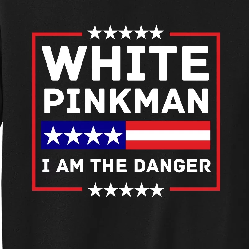 White And Pinkman I Am The Danger Tall Sweatshirt