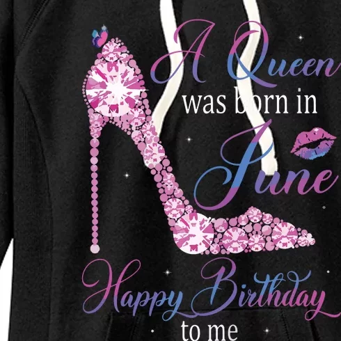 Womens A Queen Was Born In June Happy Birthday To Me High Heel Women's Fleece Hoodie