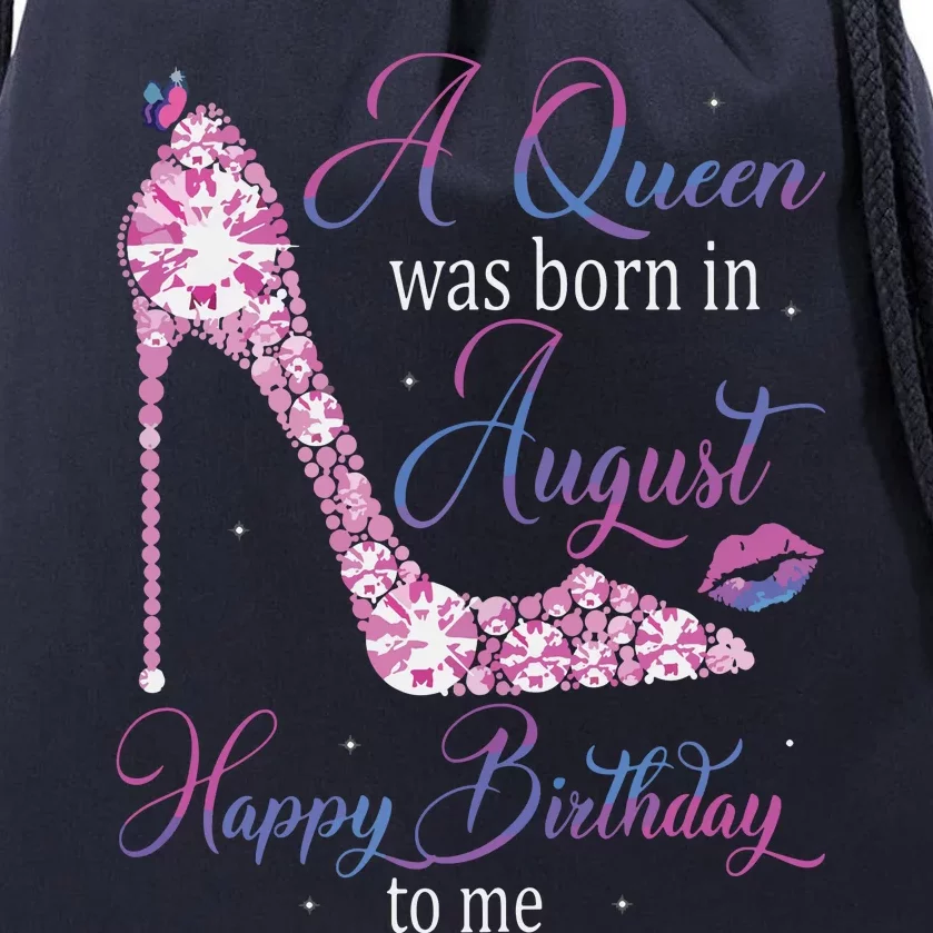 Womens A Queen Was Born In August Happy Birthday To Me High Heel Drawstring Bag