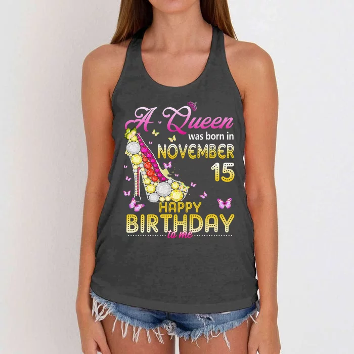 Womens A Queen Was Born In November 15th Happy Birthday To Me 15 Women's Knotted Racerback Tank