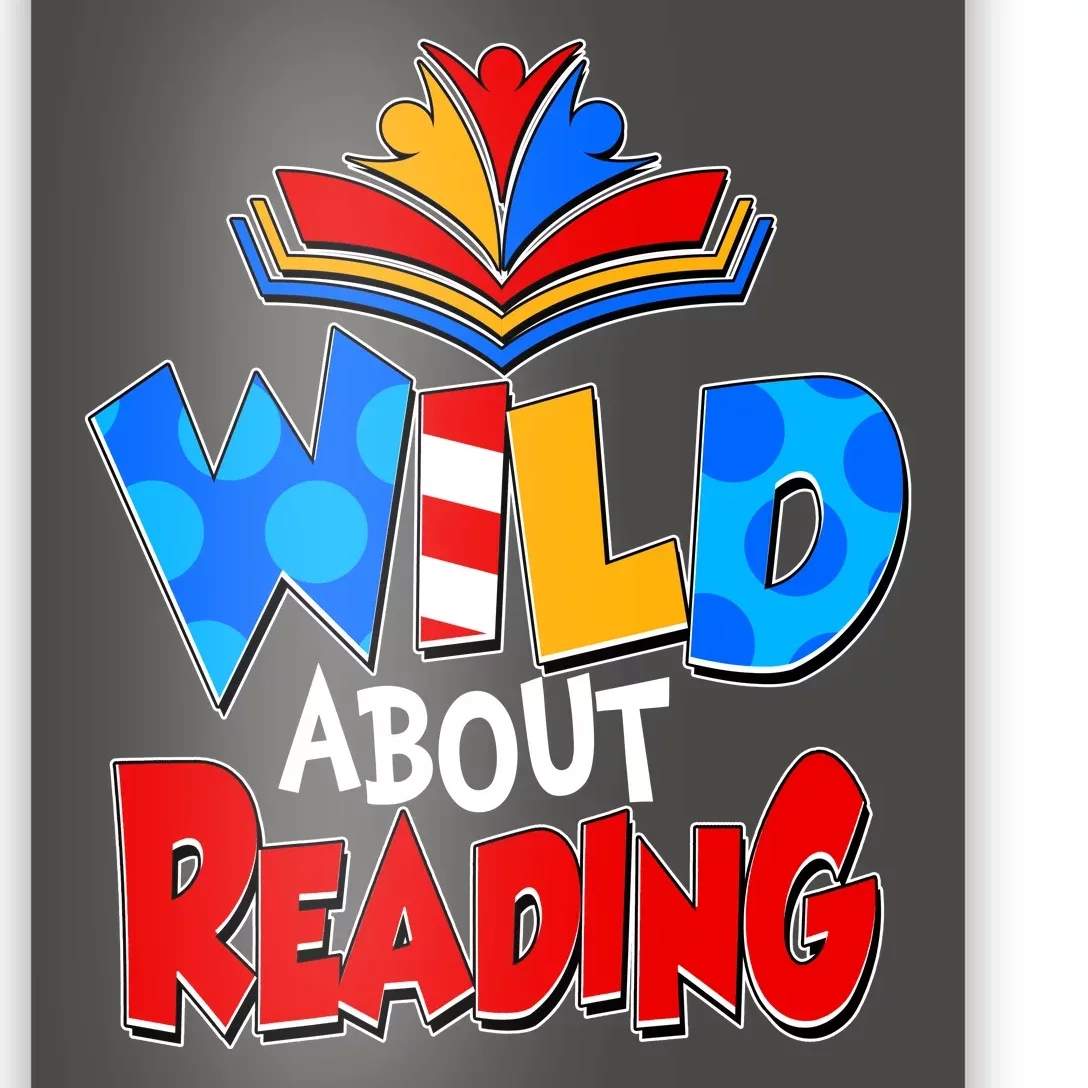 Wild About Reading Book Lover Reading Fan Poster