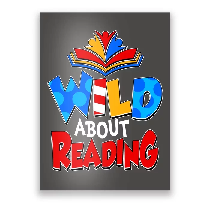 Wild About Reading Book Lover Reading Fan Poster