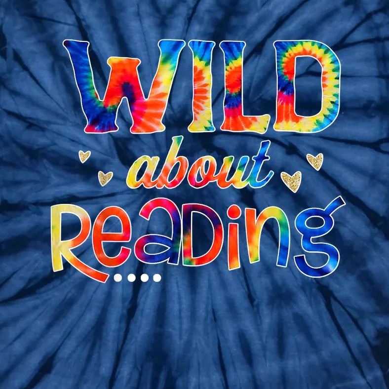 Wild About Reading Tie Dye Reading Books Funny Tie-Dye T-Shirt