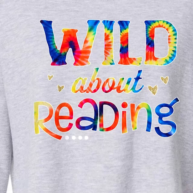 Wild About Reading Tie Dye Reading Books Funny Cropped Pullover Crew