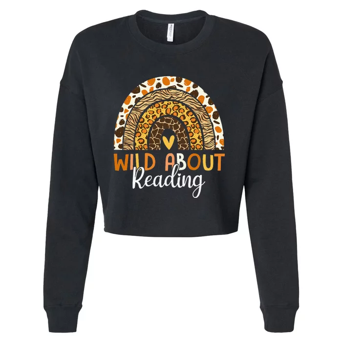 Wild About Reading Teacher Back To School Leopard Rainbow Cropped Pullover Crew