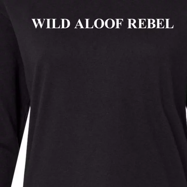 Wild Aloof Rebel Funny Gift White Font Womens Cotton Relaxed Long Sleeve T-Shirt