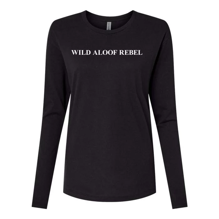 Wild Aloof Rebel Funny Gift White Font Womens Cotton Relaxed Long Sleeve T-Shirt