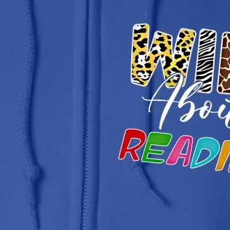 Wild About Reading Reading Books And Bookworm Library Day Great Gift Full Zip Hoodie